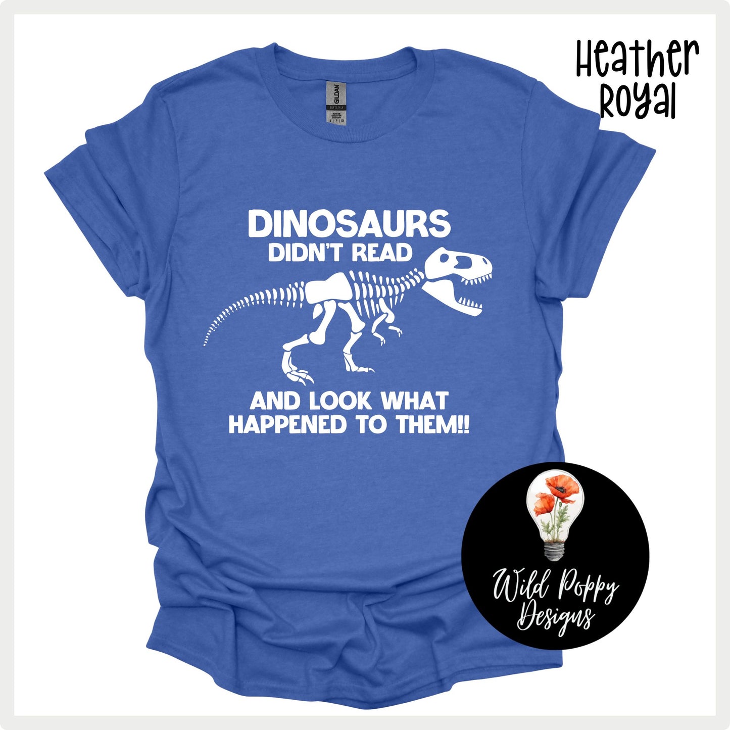 Dinosaurs Didn't Read...