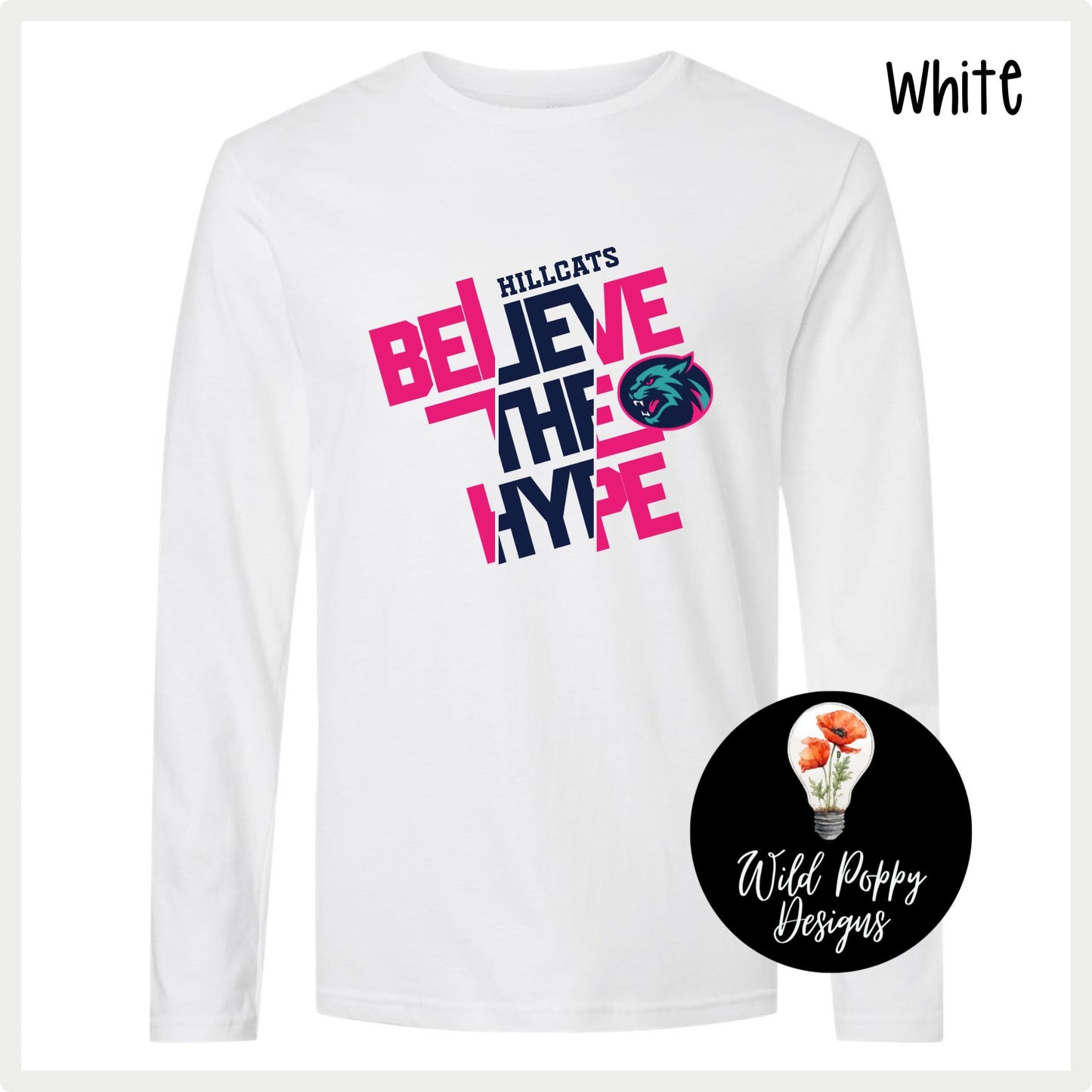 Hillcats Believe the Hype Long Sleeve Tee