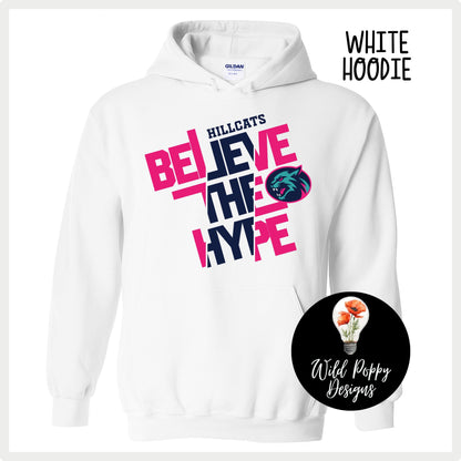 Hillcats Believe the Hype Hoodie Sweatshirt