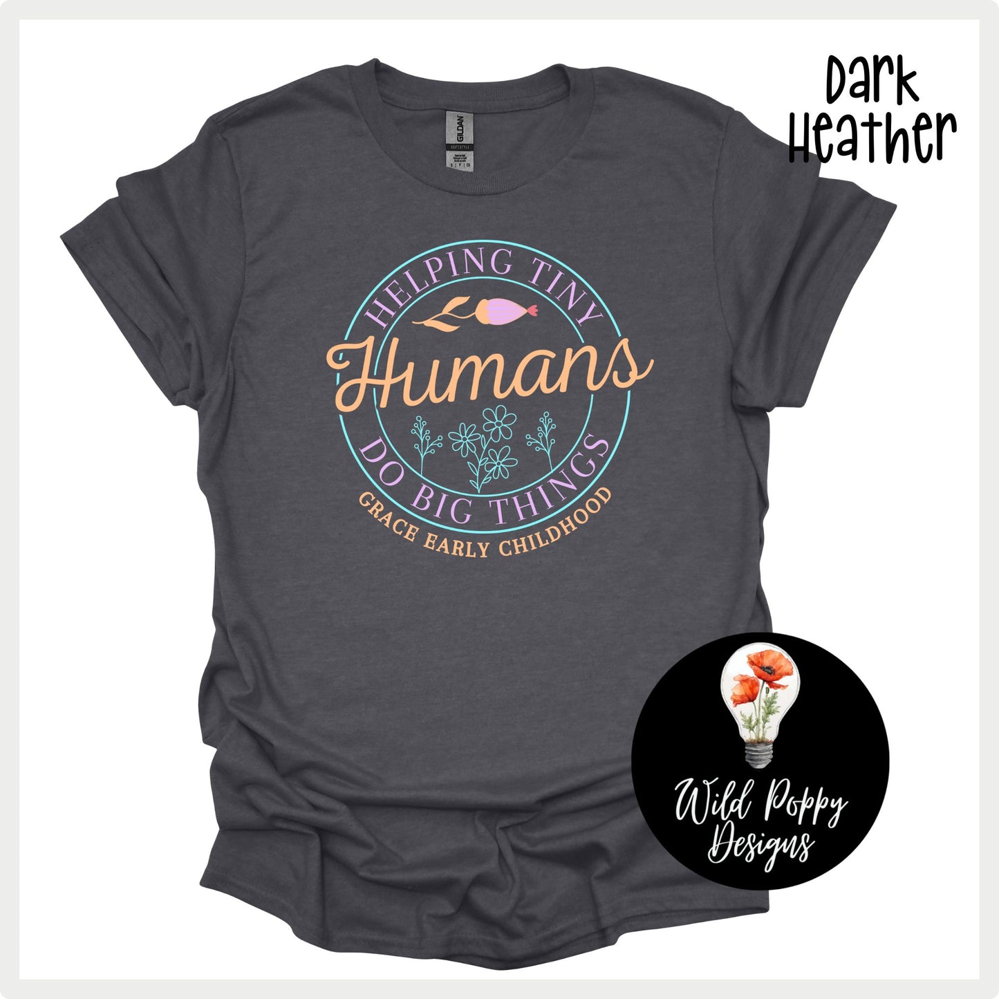 Helping Tiny Humans Do Big Things Tee