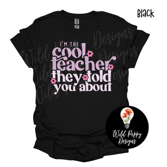 I'm the Cool Teacher Tee